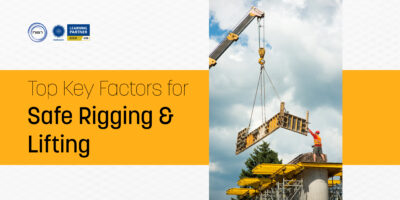 Top Key Factors for Safe Rigging & Lifting