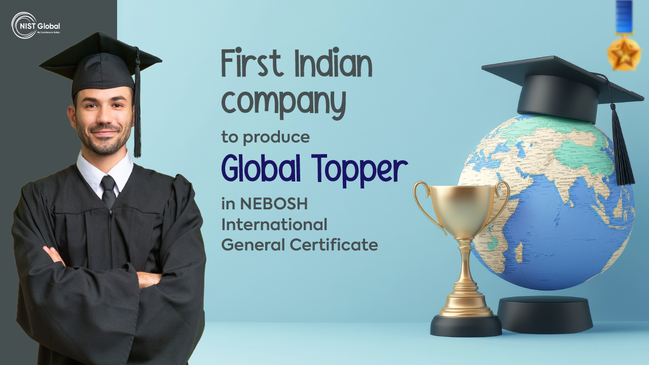 NEBOSH Course in Uttar Pradesh NIST Global Achieved NEBOSH IGC Topper - NEBOSH Course in Uttar Pradesh